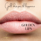 GOLDEN LIPS